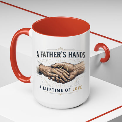 Father’s Hands, A Lifetime of Love Coffee Mug