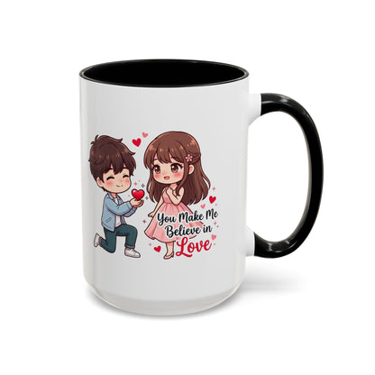 You Make Me Believe in Love Romantic Couple Coffee Mug
