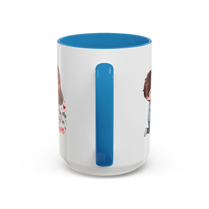 You Make Me Believe in Love Romantic Couple Coffee Mug