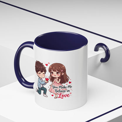 You Make Me Believe in Love Romantic Couple Coffee Mug