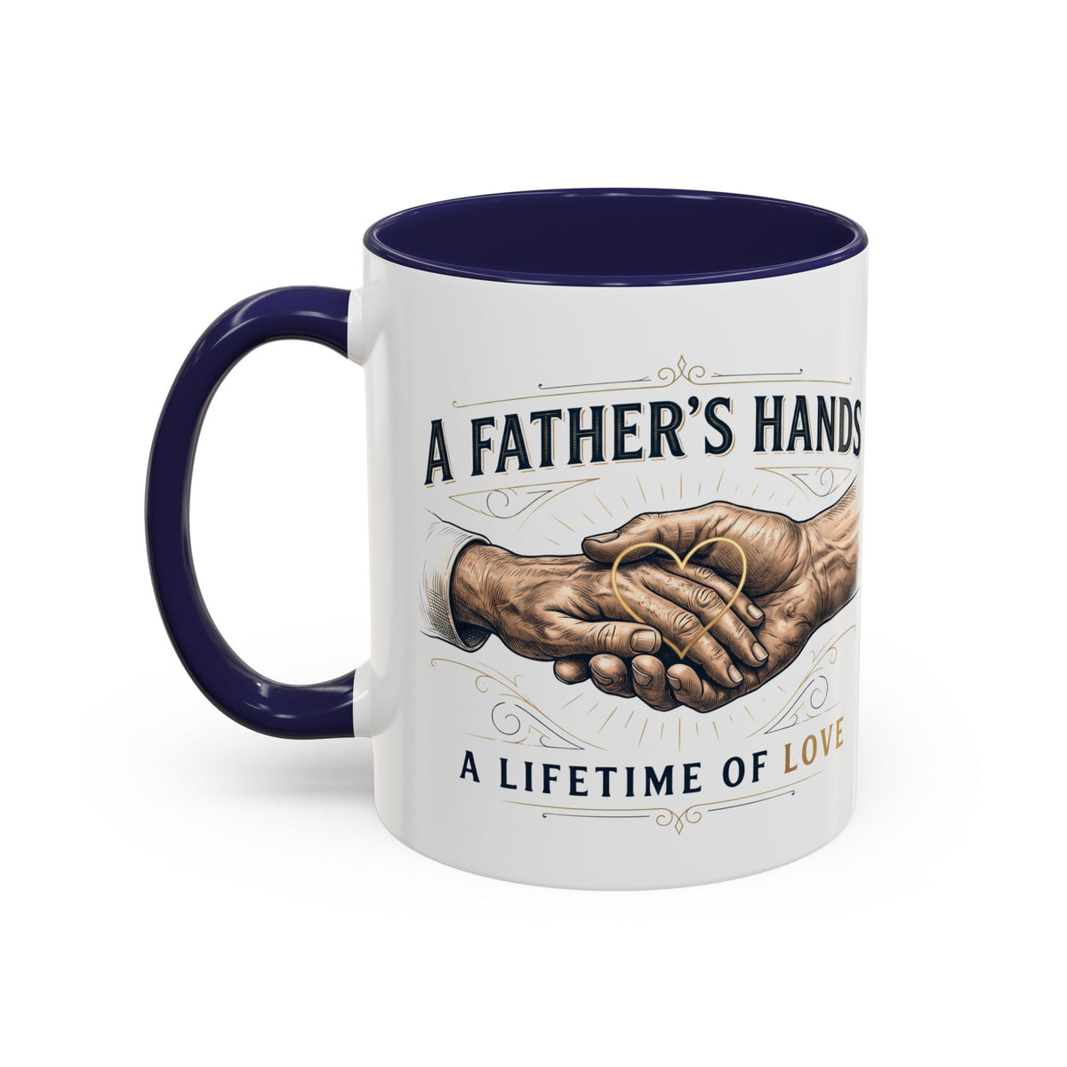 Father’s Hands, A Lifetime of Love Coffee Mug