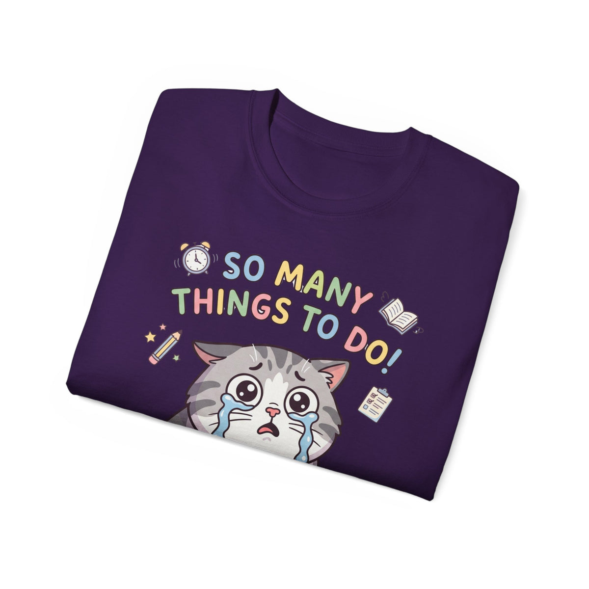 So Many Things To Do! Cat T-Shirt — Cute Stressed Kitty Graphic Tee