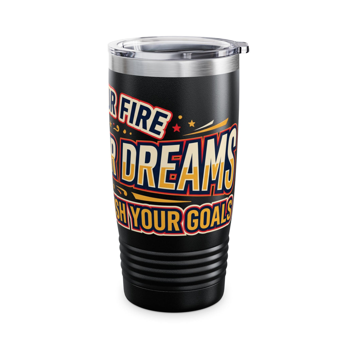 Fuel Your Fire Chase Your Dreams 20oz Tumbler
