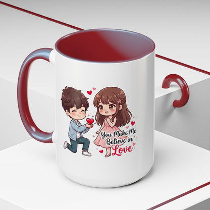 You Make Me Believe in Love Romantic Couple Coffee Mug
