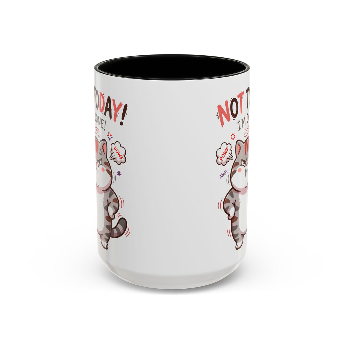 Funny Cat Mug - "Not Today! I'm Done" Accent Coffee Mug (11/15oz)