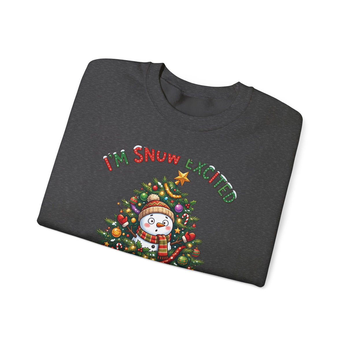 Christmas Sweatshirt – "I’m Snow Excited for Christmas" Cute Snowman Tree Holiday Crewneck