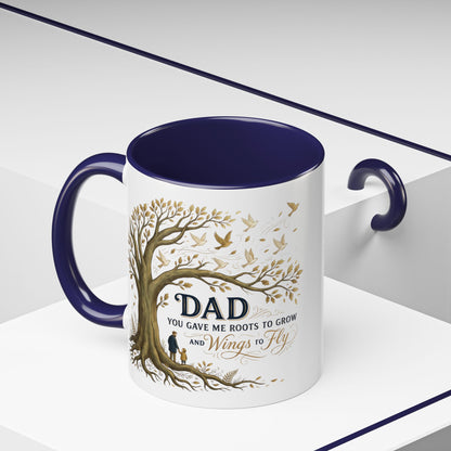Dad You Gave Me Roots to Grow and Wings to Fly Coffee Mug
