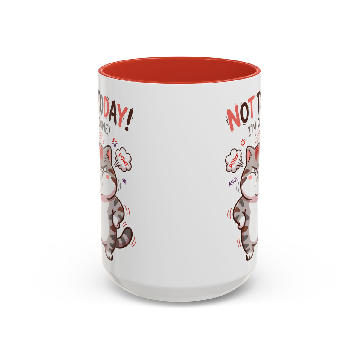 Funny Cat Mug - "Not Today! I'm Done" Accent Coffee Mug (11/15oz)