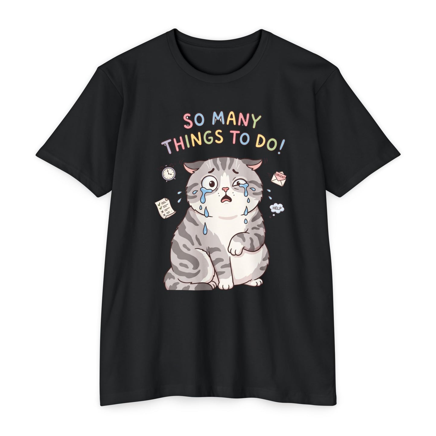 So Many Things To Do! Cat T-Shirt – Cute Overwhelmed Cat Graphic Tee