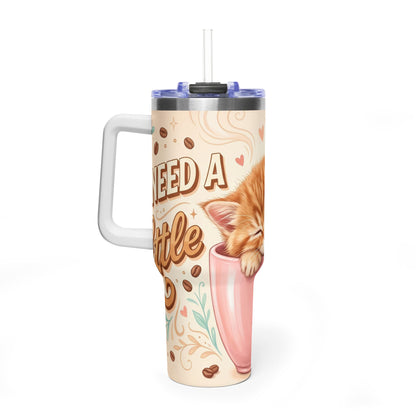Need a Little Cat Nap 40oz Vacuum Thermal Tumbler