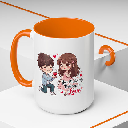 You Make Me Believe in Love Romantic Couple Coffee Mug