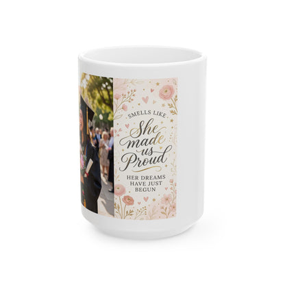 “She Made Us Proud” Floral Graduation Ceramic Mug (11oz, 15oz)