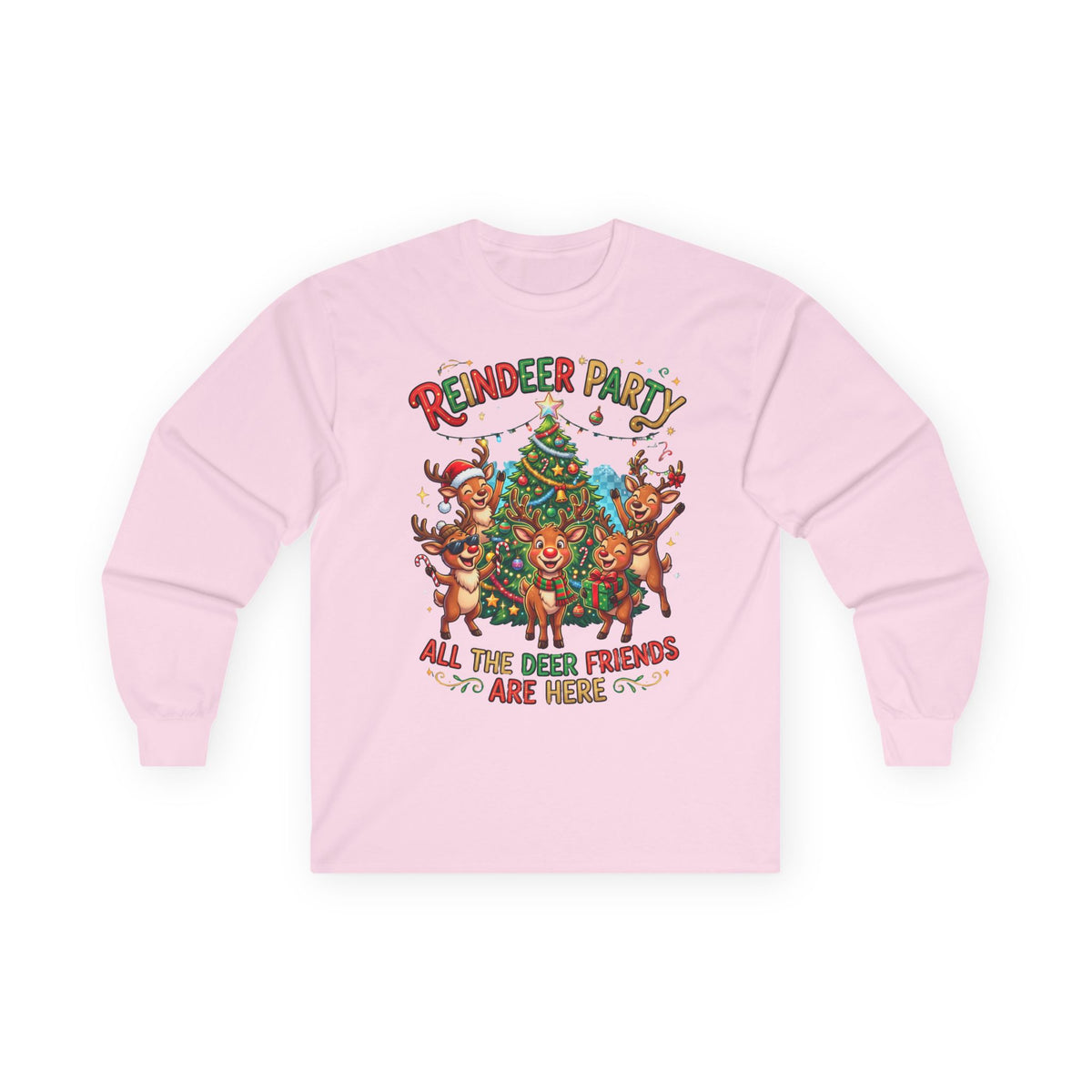Reindeer Party Long Sleeve Tee — "All the Deer Friends Are Here" Christmas Shirt